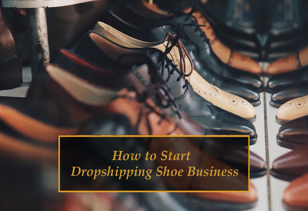 The Ultimate Guide to Dropshipping Shoes: Find Reliable Suppliers and Boost  Your Sales