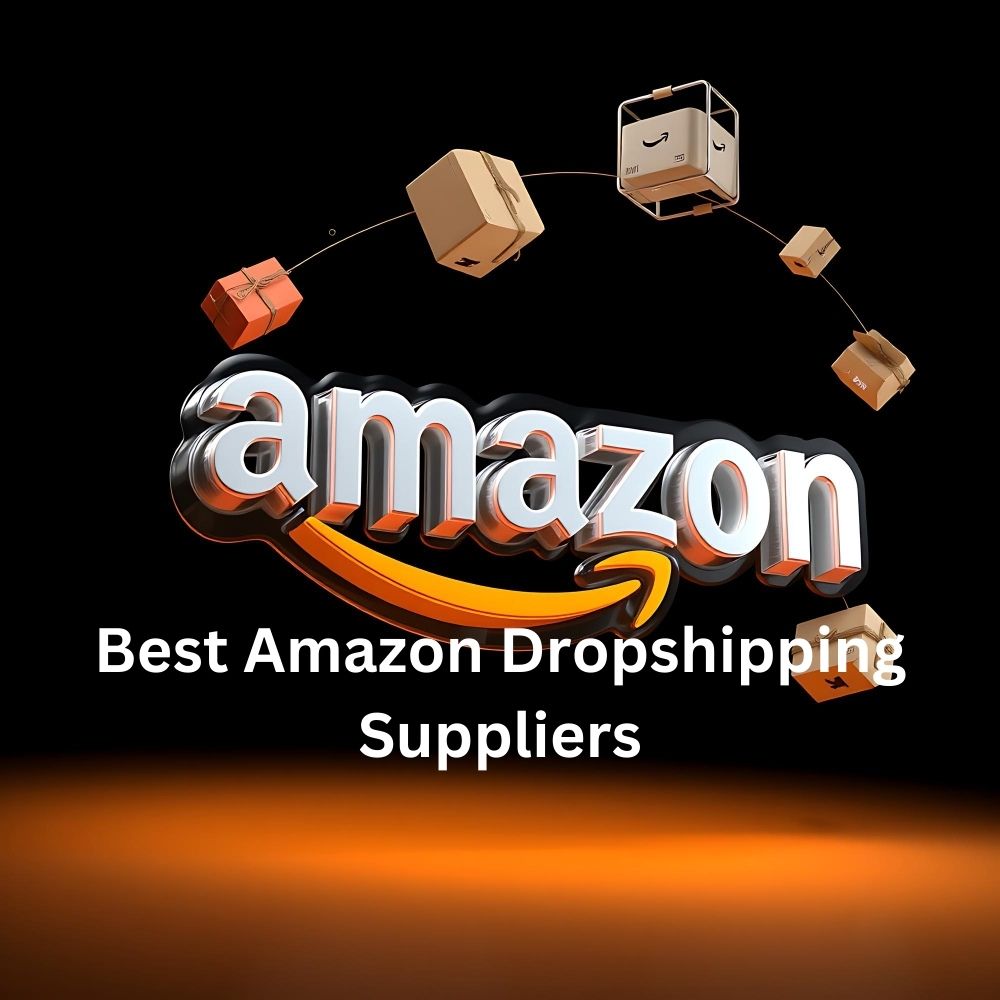 Best Amazon Dropshipping Suppliers